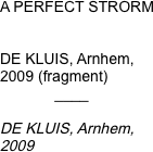 A PERFECT STRORM